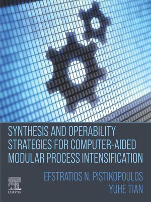 cover image of Synthesis and Operability Strategies for Computer-Aided Modular Process Intensification